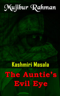 Kashmiri Masala - The Auntie's Evil Eye